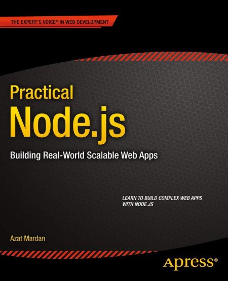 “Practical Node.js: Building Real-World Scalable Web Apps” by Azat Mardan cover