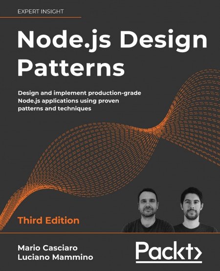 "Node.js Design Patterns: Design and implement production-grade Node.js applications using proven patterns and techniques" cover